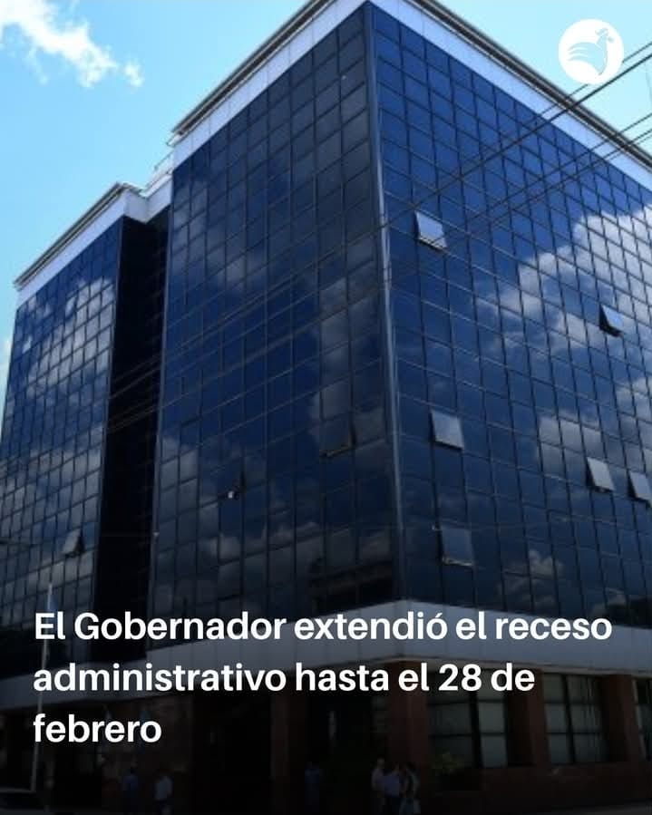 Extienden hasta el 28 de febrero el receso administrativo en la provincia